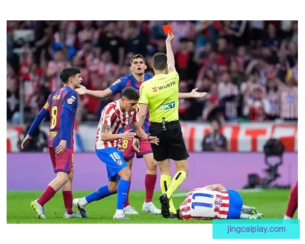 巴萨遭裁判偏袒马竞球员脚踝受伤未被罚 皇马队长妻子怒批裁判失误